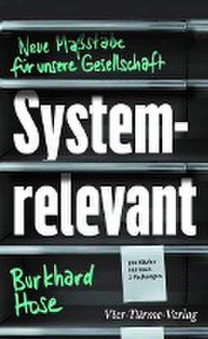 Systemrelevant de Burkhard Hose