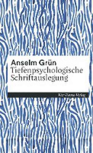 Tiefenpsychologische Schriftenauslegung de Anselm Grün