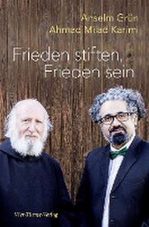 Frieden stiften, Frieden sein de Anselm Grün