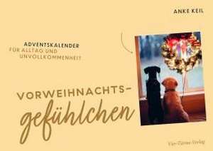 Vorweihnachtsgefühlchen de Anke Keil