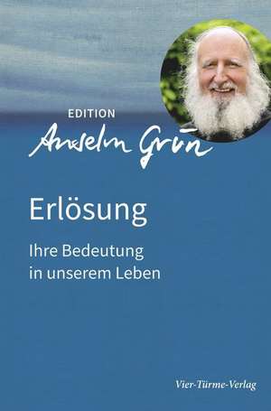 Erlösung de Anselm Grün