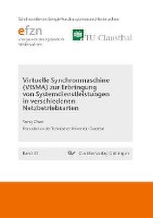 Virtuelle Synchronmaschine (VISMA) zur Erbringung von Systemdienstleistungen in verschiedenen Netzbetriebsarten de Yong Chen