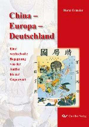 China ¿ Europa ¿ Deutschland de Horst Gründer