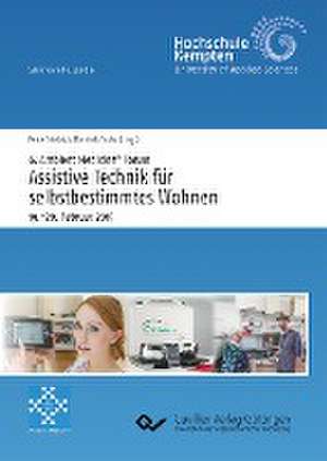 6. Ambient Medicine® Forum ¿Assistive Technik für selbstbestimmtes Wohnen¿ (Band 6) de Petra Friedrich