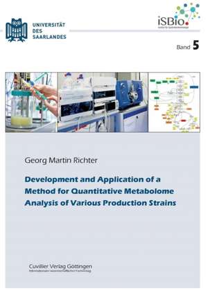 Development and Application of a Method for Quantitative Metabolome Analysis of Various Produc-tion Strains de Georg Martin Richter