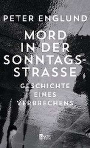 Mord in der Sonntagsstraße de Peter Englund