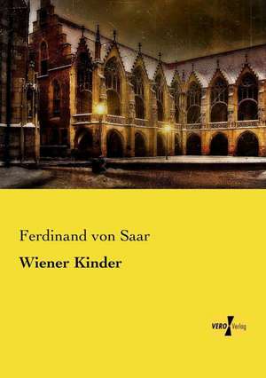 Wiener Kinder de Ferdinand Von Saar