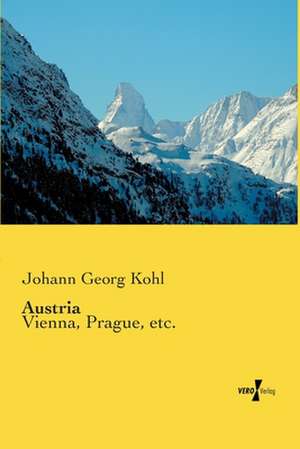 Austria de Johann Georg Kohl