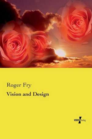 Vision and Design de Roger Fry