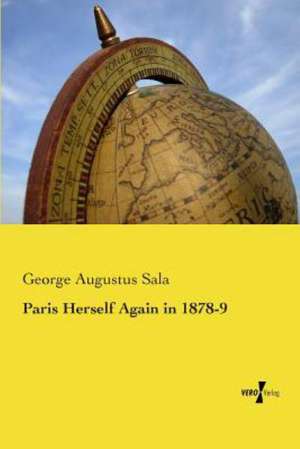 Paris Herself Again in 1878-9 de George Augustus Sala