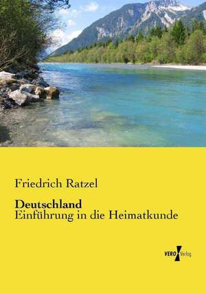 Deutschland de Friedrich Ratzel