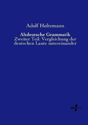 Altdeutsche Grammatik de Adolf Holtzmann