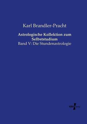 Astrologische Kollektion zum Selbststudium de Karl Brandler-Pracht