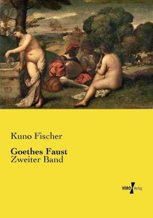 Goethes Faust de Kuno Fischer