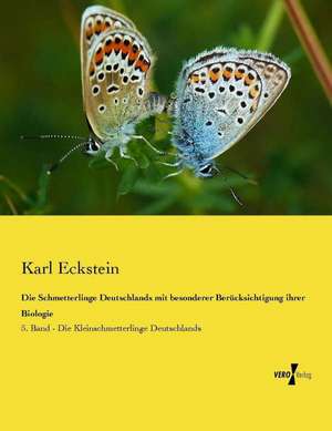 Die Schmetterlinge Deutschlands mit besonderer Berücksichtigung ihrer Biologie de Karl Eckstein