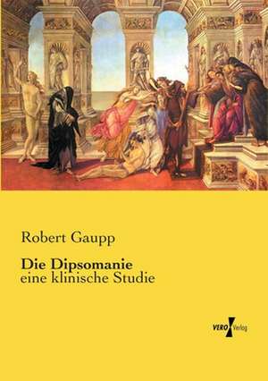 Die Dipsomanie de Robert Gaupp