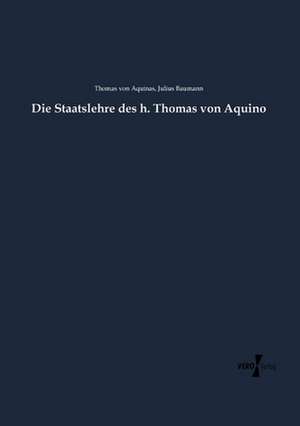 Die Staatslehre des h. Thomas von Aquino de Thomas von Aquinas