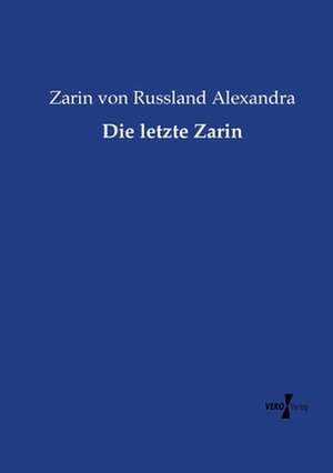 Die letzte Zarin de Zarin von Russland Alexandra