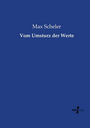 Vom Umsturz der Werte de Max Scheler