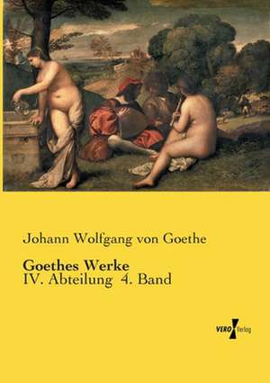 Goethes Werke de Johann Wolfgang von Goethe