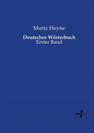 Deutsches Wörterbuch de Moriz Heyne