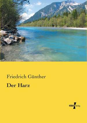 Der Harz de Friedrich Günther