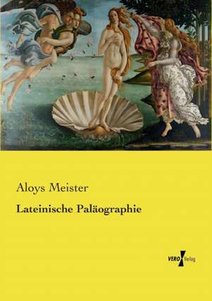 Lateinische Paläographie de Aloys Meister