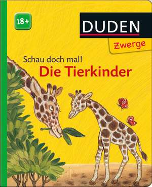 Schau doch mal! Die Tierkinder