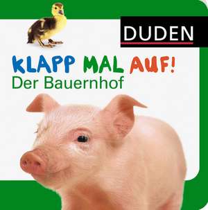 Duden - Klapp mal auf! Der Bauernhof