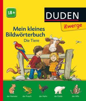 Duden Zwerge: Mein kleines Bildwörterbuch - Die Tiere de Gerhard Schröder