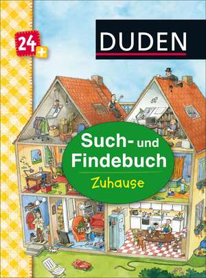 Duden 24+: Such- und Findebuch: Zuhause de Stefanie Scharnberg