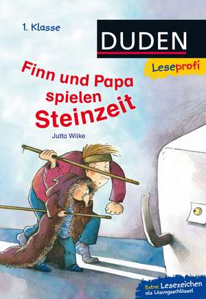 Leseprofi - Finn und Papa spielen Steinzeit, 1. Klasse de Jutta Wilke