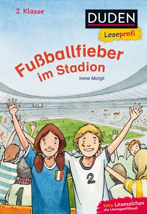 Leseprofi - Fußballfieber im Stadion, 2. Klasse de Irene Margil