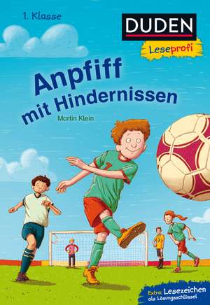 Leseprofi - Anpfiff mit Hindernissen, 1. Klasse de Martin Klein