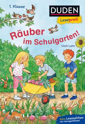 Duden Leseprofi - Raeuber im Schulgarten, 1. Klasse