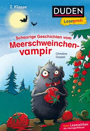 Duden Leseprofi - Schaurige Geschichten vom Meerschweinchenvampir, 2. Klasse de Christine Goppel