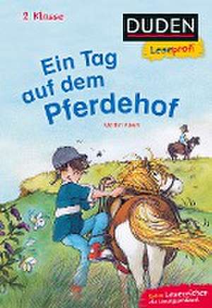 Duden Leseprofi - Ein Tag auf dem Pferdehof, 2. Klasse de Martin Klein