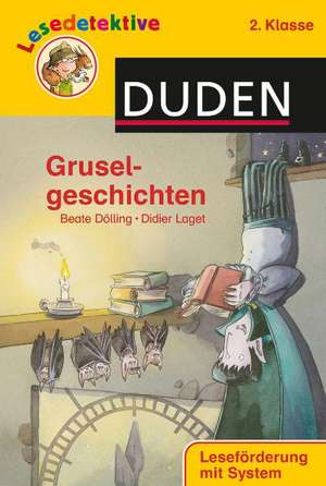 Lesedetektive - Gruselgeschichten, 2. Klasse de Beate Dölling