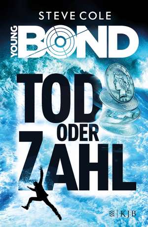 Young Bond 02 - Tod oder Zahl de Steve Cole