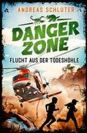 Dangerzone - Flucht aus der Todeshöhle de Andreas Schlüter