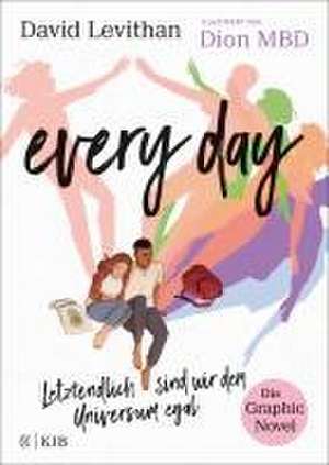 Every Day. Letztendlich sind wir dem Universum egal. Die Graphic Novel de David Levithan