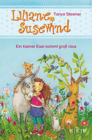 Liliane Susewind - Ein kleiner Esel kommt groß raus de Tanya Stewner