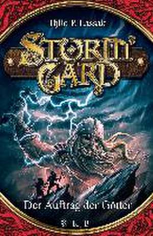 Stormgard 01 - Der Auftrag der Götter de Thilo Lassak