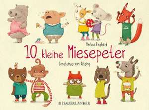 10 kleine Miesepeter de Markus Reyhani