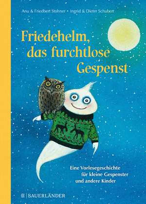 Friedehelm, das furchtlose Gespenst de Anu Stohner