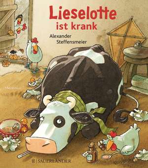 Lieselotte ist krank (Mini-Ausgabe) de Alexander Steffensmeier