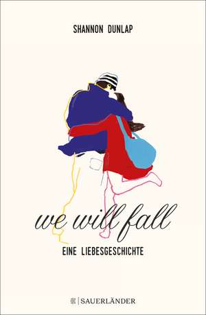 We Will Fall de Shannon Dunlap