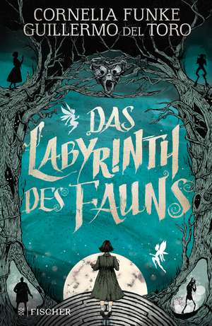 Das Labyrinth des Fauns de Cornelia Funke