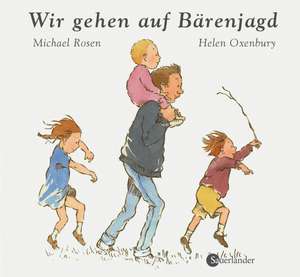 Wir gehen auf Bärenjagd de Michael Rosen