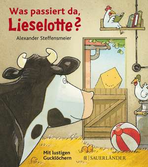 Was passiert da, Lieselotte? de Alexander Steffensmeier